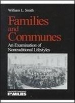Families And Communes: An Examination Of Nontraditional Lifestyles