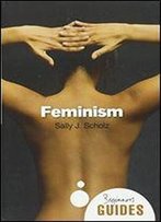 Feminism: A Beginner's Guide