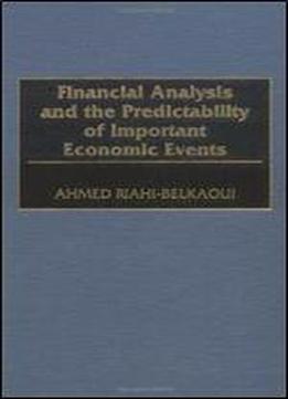 Financial Analysis And The Predictability Of Important Economic Events