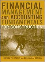 Financial Management And Accounting Fundamentals For Construction