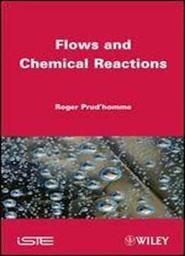 Flows And Chemical Reactions (iste)