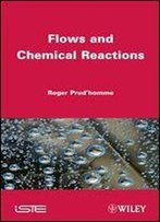 Flows And Chemical Reactions (Iste)