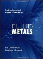 Fluid Metals : The Liquid-Vapor Transition Of Metals