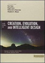 Four Views On Creation, Evolution, And Intelligent Design