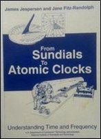 From Sundials To Atomic Clocks: Understanding Time And Frequency
