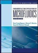 Fundamentals And Applications Of Microfluidics, Third Edition