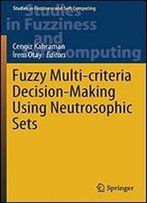 Fuzzy Multi-Criteria Decision-Making Using Neutrosophic Sets