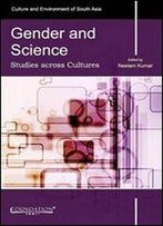 Gender And Science: Studies Across Cultures