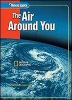 Glencoe Iscience: The Air Around You, Student Edition