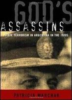Gods Assassins: State Terrorism In Argentina In The 1970s