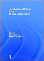 Handbook Of Critical Race Theory In Education