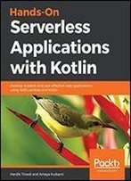 Hands-On Serverless Applications With Kotlin
