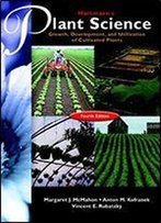 Hartmann's Plant Science: Growth, Development, And Utilization Of Cultivated Plants