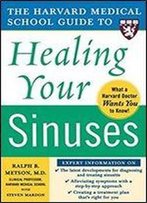 Harvard Medical School Guide To Healing Your Sinuses