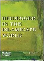 Heidegger In The Islamicate World