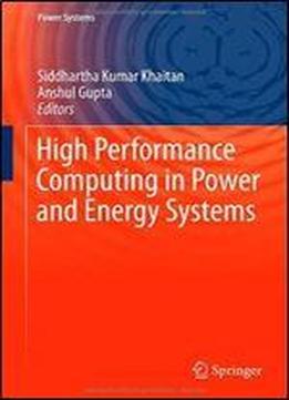 High Performance Computing In Power And Energy Systems