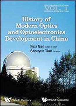 History Of Modern Optics And Optoelectronics Development In China