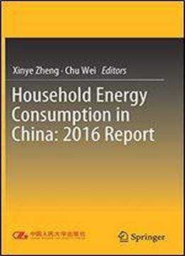 Household Energy Consumption In China: 2016 Report
