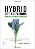 Hybrid Organizations : New Business Models For Environmental Leadership