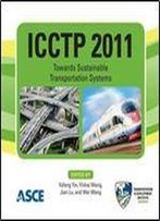 Icctp 2011 : Towards Sustainable Transportation Systems : Proceedings Of The Eleventh International Conference Of Chinese Trans