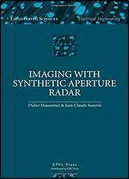 Imaging With Synthetic Aperture Radar (engineering Sciences: Electrical Engineering)
