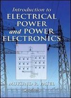 Introduction To Electrical Power And Power Electronics