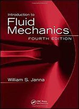 Introduction To Fluid Mechanics, Fourth Edition
