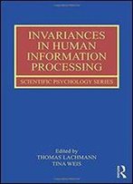 Invariances In Human Information Processing