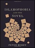 Islamophobia And The Novel