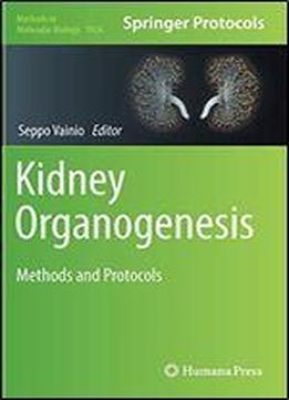 Kidney Organogenesis: Methods And Protocols