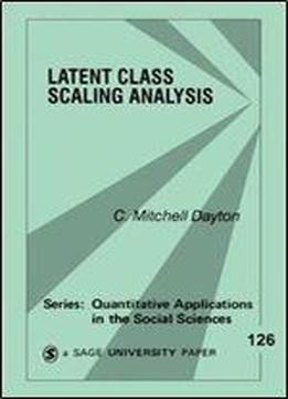 Latent Class Scaling Analysis