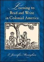 Learning To Read And Write In Colonial America