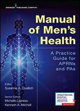 Manual Of Mens Health: A Practice Guide For Aprns And Pas
