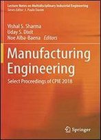 Manufacturing Engineering: Select Proceedings Of Cpie 2018