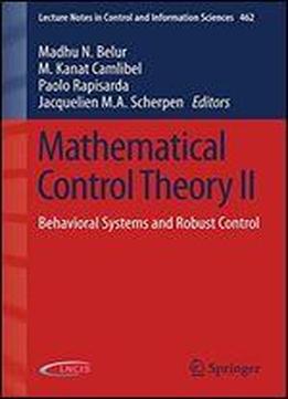 Mathematical Control Theory Ii: Behavioral Systems And Robust Control (lecture Notes In Control And Information Sciences)