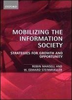Mobilizing The Information Society Strategies For Growth And Opportunity