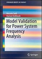 Model Validation For Power System Frequency Analysis