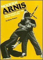 Modern Arnis: The Filipino Art Of Stick Fighting