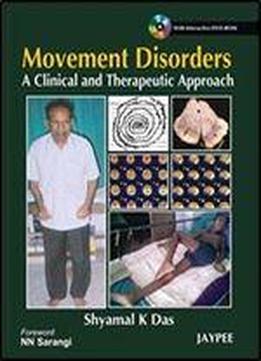 Movement Disorders: A Clinical And Therapeutic Approach