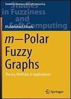 Mpolar Fuzzy Graphs: Theory, Methods & Applications