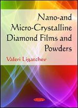Nano- And Micro-crystalline Diamond Films And Powders