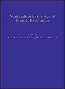Nationalism In The Age Of The French Revolution