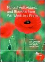 Natural Antioxidants And Biocides From Wild Medicinal Plants
