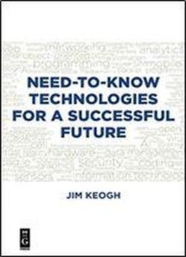 Need-to-know Technologies For A Successful Future