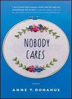 Nobody Cares: Essays