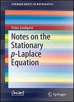 Notes On The Stationary P-Laplace Equation