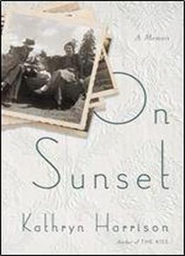 On Sunset: A Memoir
