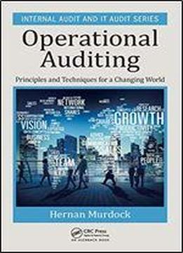 Operational Auditing: Principles And Techniques For A Changing World