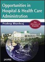 Opportunities In Hospital And Health Care Administration