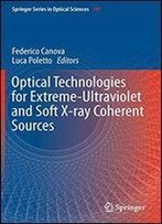 Optical Technologies For Extreme-Ultraviolet And Soft X-Ray Coherent Sources